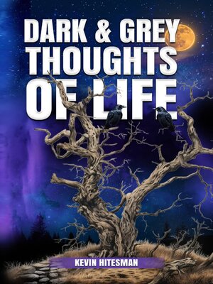 cover image of Dark and Grey Thoughts of Life